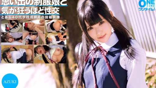 393OTIM-304 AZUKI Làm Tình điên Cuồng Với Cô Gái Mặc đồng Phục Từ Ký ức AZUKI Has Crazy Sex With A Girl In Uniform From Memories